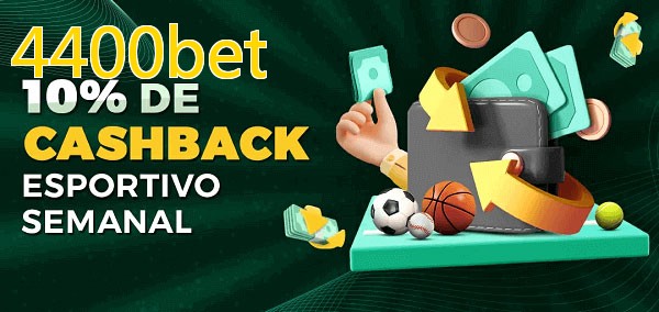 10% de bônus de cashback na 4400bet